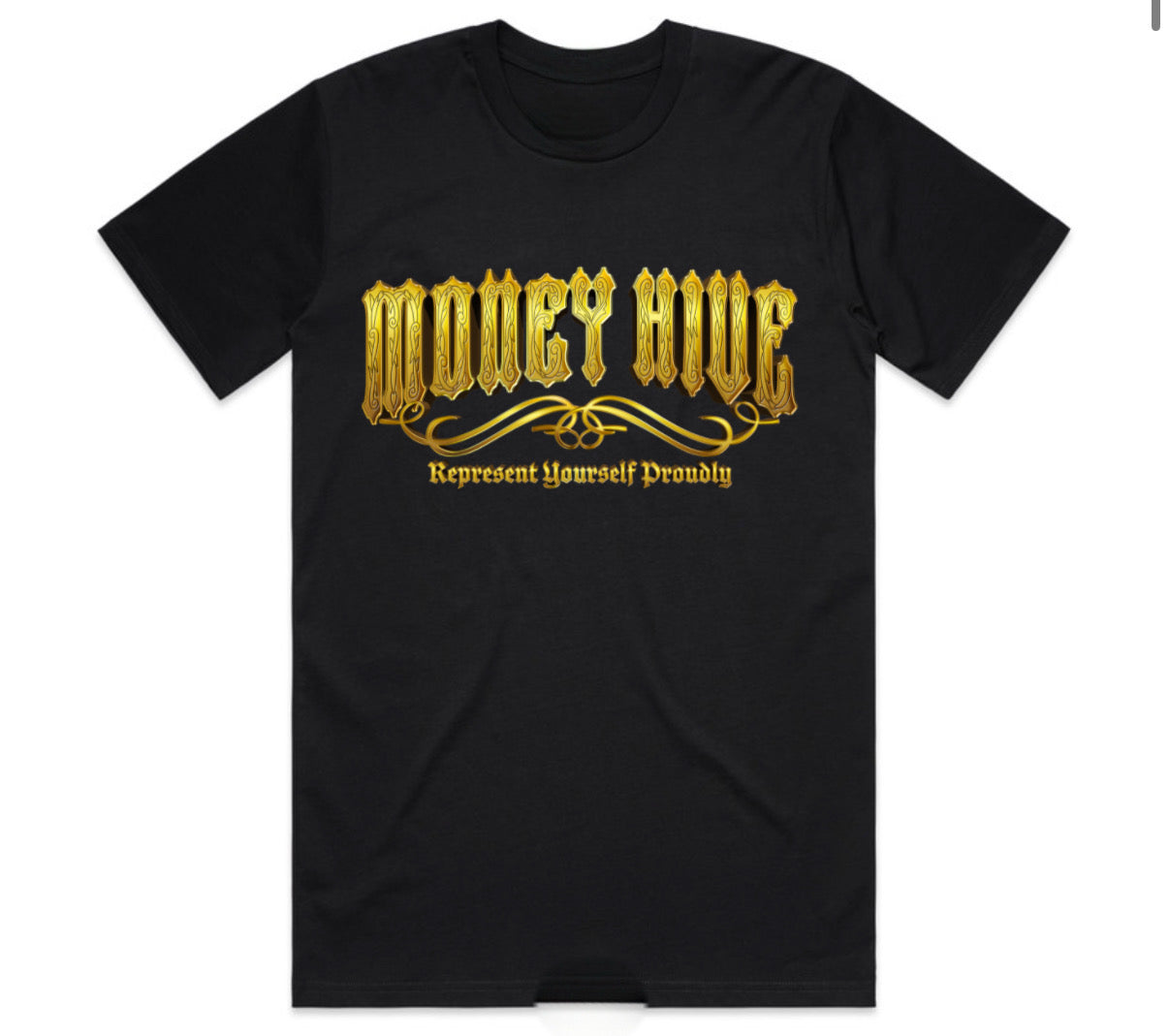 Money Hive “Represent Yourself Proudly” Tee