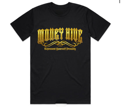 Money Hive “Represent Yourself Proudly” Tee